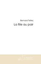 Couverture du livre « La fille au pair » de Tellez-B aux éditions Le Manuscrit