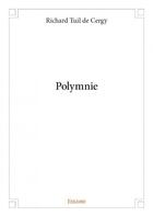 Couverture du livre « Polymnie » de Richard Tuil De Cergy aux éditions Edilivre