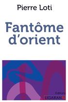 Couverture du livre « Fantôme d'orient » de Pierre Loti aux éditions Books On Demand