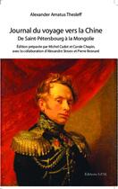 Couverture du livre « Journal du voyage vers la Chine, de Saint-Petersbourg à la Mongolie » de Alexander Amatus Thesleff aux éditions L'harmattan