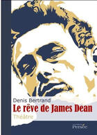 Couverture du livre « Le rêve de James Dean » de Denis Bertrand aux éditions Persee