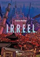 Couverture du livre « I.R.R.E.E.L. » de Claire Hoffer aux éditions Jasmin
