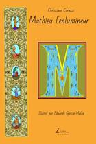 Couverture du livre « Mathieu l'enlumineur » de Christiane Corazzi aux éditions Livio Editions