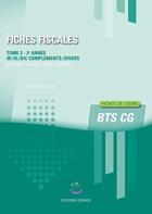 Couverture du livre « Fiches fiscales tome 2 - fiches de cours bts cg 2e annee ir is bic complements divers » de Stephanie Tulleau aux éditions Corroy