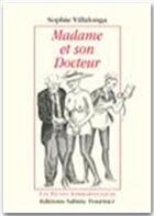 Couverture du livre « Madame et son docteur » de Sophie Villalonga aux éditions Sabine Fournier