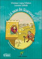 Couverture du livre « La ruse du tisserand » de Veronique Lagny Delatour et Laurence Schluth aux éditions Le Verger Des Hesperides