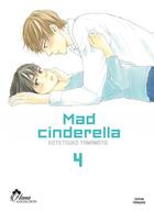 Couverture du livre « Mad cinderella Tome 4 » de Kotetsuko Yamamoto aux éditions Boy's Love