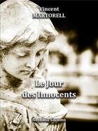 Couverture du livre « Le jour des innocents » de Vincent Martorell aux éditions Neobook