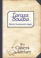 Couverture du livre « Tarass Boulba » de Gogol Nicolas aux éditions Mes Cahiers De Lecture