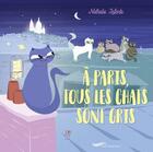 Couverture du livre « À Paris tous les chats sont gris » de Nathalie Infante aux éditions Parigramme