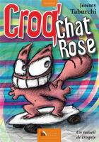 Couverture du livre « Croq'chat rose » de Jeremy Taburchi aux éditions Baie Des Anges