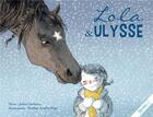 Couverture du livre « Lola et Ulysse » de Pauline Amelie Pops et Julien Leclercq aux éditions Yakabooks