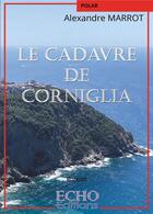 Couverture du livre « Le cadavre de Corniglia » de Alexandre Marrot aux éditions Echo Editions