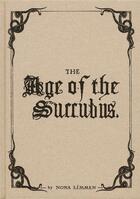 Couverture du livre « The age of the succubus » de Nona Limmen aux éditions Caurette