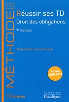 Couverture du livre « Réussir ses TD ; droit des obligations (7e édition) » de Marjorie Brusorio Aillaud aux éditions Bruylant