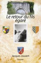 Couverture du livre « Le retour du fils egare » de Jouvert Jacques aux éditions Edilivre