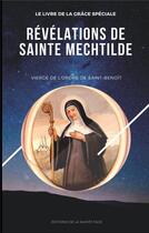 Couverture du livre « Le livre de la grâce spéciale ; révélations de sainte Mechtilde » de  aux éditions La Sainte Face
