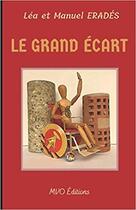 Couverture du livre « Le grand écart » de Lea Erades et Manuel Erades aux éditions Mvo Editions
