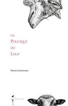 Couverture du livre « La politique du loup » de Diane Lespinard aux éditions La Singuliere
