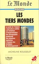 Couverture du livre « Les Tiers Mondes » de Micheline Rousselet aux éditions Le Monde