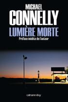 Couverture du livre « Lumière morte » de Michael Connelly aux éditions Calmann-levy