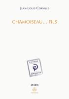 Couverture du livre « Chamoiseau... fils » de Jean-Louis Cornille aux éditions Hermann