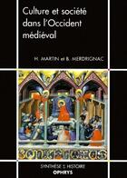 Couverture du livre « Culture et société dans l'Occident médiéval » de Martin.Merdrign aux éditions Ophrys