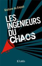 Couverture du livre « Les ingénieurs du chaos » de Giuliano Da Empoli aux éditions Lattes