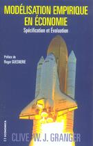 Couverture du livre « MODELISATION EMPIRIQUE EN ECONOMIE » de Granger/Clive W.J. aux éditions Economica