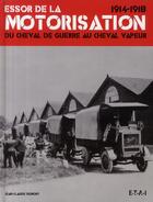 Couverture du livre « Essor de la motorisation 1914-1918 » de Jean-Claude Demory aux éditions Etai