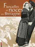 Couverture du livre « Fiançailles et noces en Bretagne » de Dantec-Frelaut-Boell aux éditions Ouest France