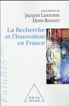 Couverture du livre « La recherche et l'innovation en France » de Lesourne/Jacques et Denis Randet aux éditions Odile Jacob