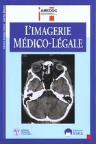 Couverture du livre « Imagerie medicolegale » de Amedoc aux éditions Eska