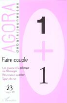 Couverture du livre « Faire couple ; les jeunes et la politique en allemagne ; resistence ouvriere ; sport de rue » de  aux éditions L'harmattan