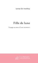 Couverture du livre « Fille de lune » de Monthoy Lorisa aux éditions Le Manuscrit