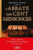 Couverture du livre « L'abbaye des cent mensonges » de Marcello Simoni aux éditions Michel Lafon