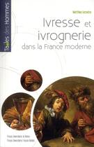 Couverture du livre « Ivresse et ivrognerie dans la France moderne » de Matthieu Lecoutre aux éditions Pu De Rennes