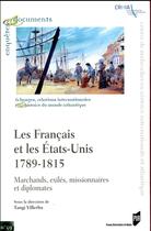 Couverture du livre « Les Français et les Etats-Unis ; 1789-1815 » de Tangi Villerbu aux éditions Pu De Rennes