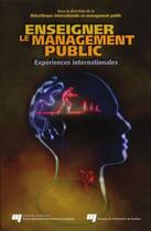 Couverture du livre « Enseigner le management public ; expériences internationales » de  aux éditions Presses De L'universite Du Quebec