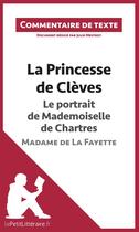 Couverture du livre « La princesse de Clèves de Madame de La Fayette : le portrait de mademoiselle de Chartres » de Julie Mestrot aux éditions Lepetitlitteraire.fr