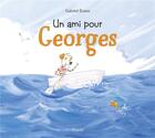 Couverture du livre « Un ami pour Georges » de Gabriel Evans aux éditions Mijade