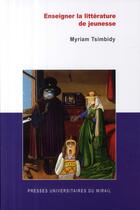 Couverture du livre « Enseigner la litterature de jeunesse » de Myriam Tsimbidy aux éditions Pu Du Midi