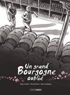 Couverture du livre « Un grand Bourgogne oublié Tome 1 » de Richez Herve et Boris Guilloteau et Manu Guillot aux éditions Bamboo