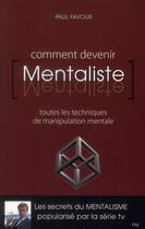 Couverture du livre « Comment devenir mentaliste » de Paul Favour aux éditions City