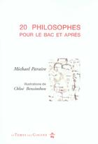 Couverture du livre « Vingt philosophes pour le Bac et après » de Michael Paraire aux éditions Le Temps Des Cerises