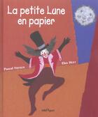 Couverture du livre « La petite lune en papier » de Tritch Pascal aux éditions Bilboquet