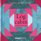 Couverture du livre « Log Cabin » de Chris Franses aux éditions Mango