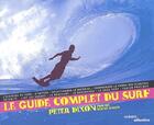Couverture du livre « Le guide complet du surf » de Peter Dixon aux éditions Atlantica