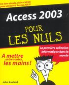 Couverture du livre « Access 2003 Pour Les Nuls » de John Kaufeld aux éditions First Interactive