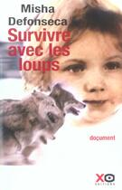 Couverture du livre « Survivre avec les loups » de Misha Defonseca aux éditions Xo